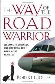 Cover of: The Way of the Road Warrior: Lessons in Business and Life from the Road Most Traveled