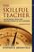 Cover of: The Skillful Teacher