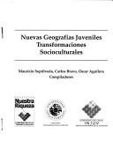 Cover of: Nuevas geografias juveniles: transformaciones socioculturales