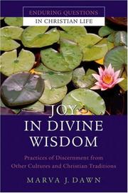 Cover of: Joy in Divine Wisdom: Practices of Discernment from Other Cultures and Christian Traditions (Enduring Questions in Christian Life)