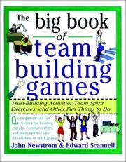 Cover of: The big book of team-building games: trust-building activities, team spirit exercises, and other fun things to do