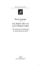 Cover of: Le pays de la littérature: des Serments de Strasbourg à la mort de Sartre