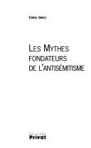 Cover of: mythes fondateurs de l'antisémitisme