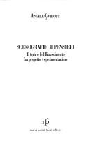 Cover of: Scenografie di pensieri: il teatro del Rinascimento fra progetto e sperimentazione