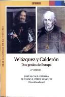 Cover of: Velázquez y Calderón: dos genios de Europa : IV Centenario, 1599-1600, 1999-2000