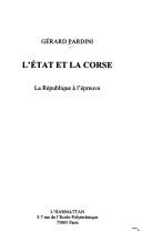 Cover of: L' Etat et la Corse by Gérard Pardini