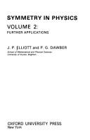 Symmetry in physics by J. P. Elliott, James Philip Elliott, P.G. Dawber
