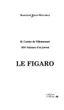 Cover of: H. Cartier de Villemessant: 1854, naissance d'un journal : le Figaro