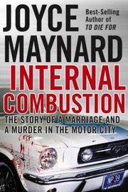 Cover of: Internal Combustion: The Story of a Marriage and a Murder in the Motor City