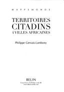 Cover of: Territoires citadins: 4 villes africaines