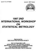 Cover of: 1997 2nd International Workshop on Statistical Metrology | Japan) International Workshop on Statistical Metrology 1997 (Kyoto