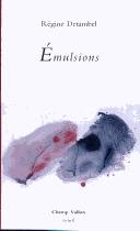 Cover of: Emulsions: poèmes