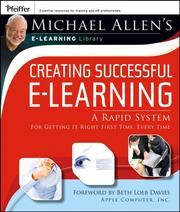 Cover of: Michael Allen's E-Learning Library: Creating Successful E-Learning : A Rapid System For Getting It Right First Time, Every Time (Michael Allen's E-Library)
