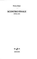 Cover of: Scontro finale: ultimo atto : [a camere sciolte]