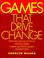 Cover of: Games that drive change