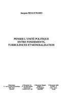 Cover of: Penser l'unité politique entre fondements, turbulences et mondialisation