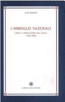 Cover of: L' imbroglio nazionale: unità e unificazione dell'Italia (1860-2000)