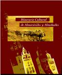 Cover of: Itinerario cultural de Almorávides y Almohades by 