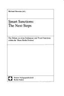 Cover of: Smart sanctions: the next steps; the debate of arms embargoes and travel sanctions within the "Bonn Berlin Process"