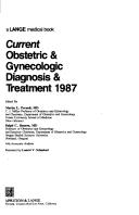 Cover of: Current Obstetric and Gynecologic Diagnosis and Treatment (Current Obstetric & Gynecologic Diagnosis & Treatment) by R. Benson, Ralph C. Benson, Martin L. Pernoll