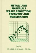 Cover of: Metals and Materials Waste Reduction, Recovery and Remediation