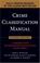 Cover of: Crime Classification Manual