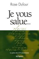 Cover of: Je vous salue-- by Rose Dufour