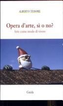 Cover of: Opera d'arte, sì o no?: arte come modo di vivere