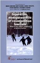 Cover of: Séparation, monoparentalité et recompostition familiale by Marie-Christine Saint-Jacques ... [et al.].
