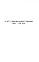 Cover of: rôle de la génération charnière ouest-africaine: indépendance et développement