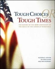 Cover of: Tough Choices or Tough Times: The Report of the New Commission on the Skills of the American Workforce