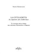 Cover of: La città scritta: da "Quartiere" alle "Giubbe Rosse" : la cultura della poesia del secondo Novecento a Firenze