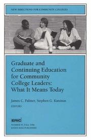Cover of: Graduate and Continuing Education for Community College Leaders: What It Means Today: New Directions for Community Colleges (J-B CC Single Issue Community Colleges)