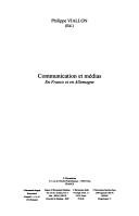 Cover of: Communication et médias: en France et en Allemagne