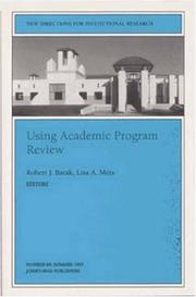 Cover of: Using Academic Program Review: New Directions for Institutional Research (J-B IR Single Issue Institutional Research)