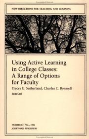 Cover of: Using Active Learning in College Classes: A Range of Options for Faculty (J-B TL Single Issue Teaching and Learning)