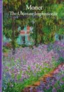 Cover of: Monet: the ultimate impressionist