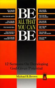 Cover of: Be all that you can be: twelve sermons on developing God-given potential