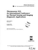 Cover of: Thermosense XVI: An International Conference on Thermal Sensing and Imaging Diagnostic Applications