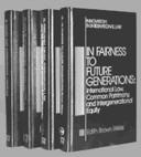 Cover of: In fairness to future generations: international law, common patrimony, and intergenerational equity