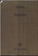 Epistolae = Epistolai by Photius I Saint, Patriarch of Constantinople