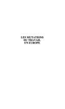 Cover of: Les mutations du travail en Europe