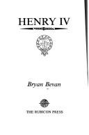 Cover of: Henry IV by Bryan Bevan