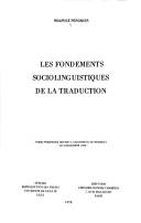 Cover of: Les fondements sociolinguistiques de la traduction