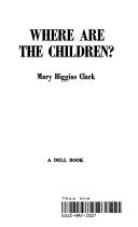 Cover of: Where are the children? by Mary Higgins Clark