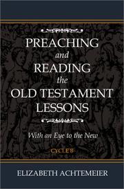 Cover of: Preaching and Reading the Old Testament Lessons: With an Eye to the New (Cycle B