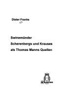 Cover of: Swinemünder Scherenbergs und Krauses als Thomas Manns Quellen