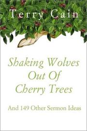 Cover of: Shaking Wolves Out of Cherry Trees by Terry Cain