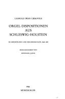 Cover of: Orgel-Dispositionen aus Schleswig-Holstein: 194 Dispositionen und Beschreibungen, 1868-1895