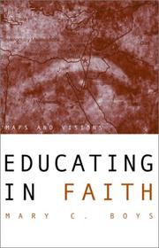 Educating in Faith by Mary C. Boys